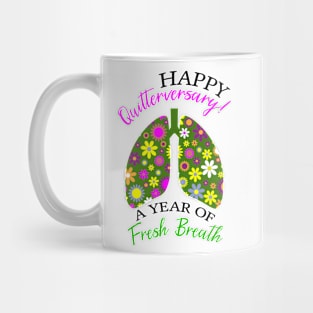 Happy Quitterversary | 1 Year Quit Smoking Anniversary Funny Quote Mug